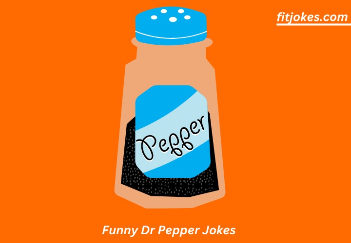 140+ Dr Pepper Jokes Fizzy Fun Ahead